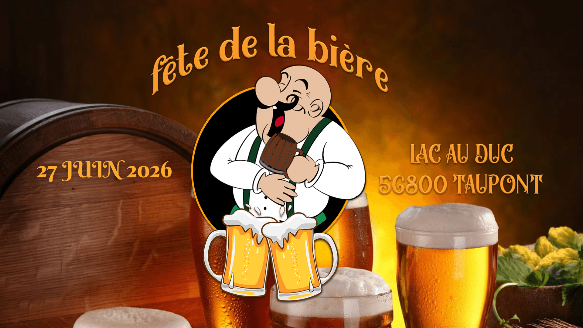 Affiche officielle de la Fête de la Bière et du Bon Vivant du 27 juin 2026 au Lac au Duc à Taupont, avec illustration d’un personnage buvant une chope de bière devant des verres et tonneaux.